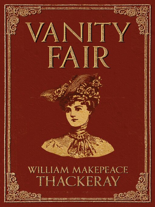 Title details for Vanity Fair by William Makepeace Thackeray - Wait list